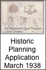 Historic
Planning
Application
March 1938
