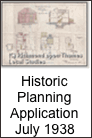 Historic
Planning
Application
July 1938